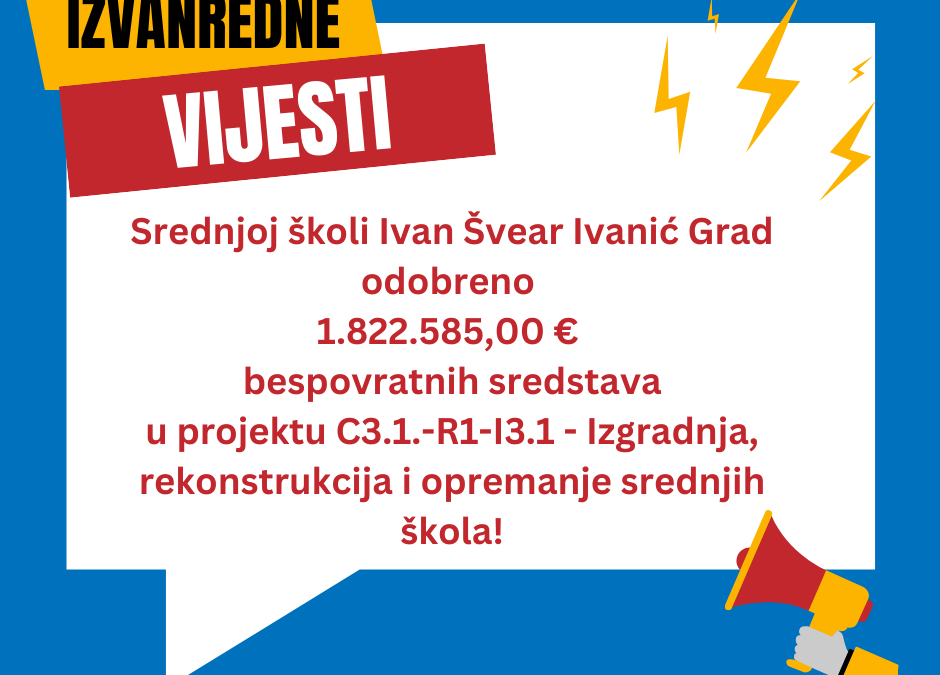 MILIJUNSKA INVESTICIJA U SŠ IVAN ŠVEAR IVANIĆ GRAD