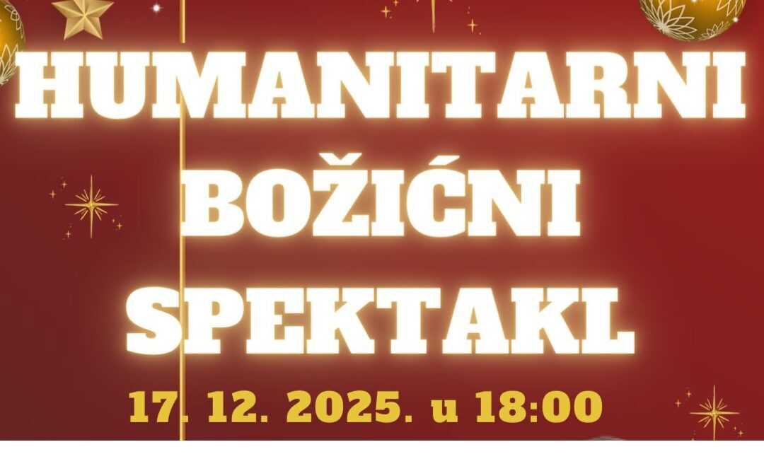 HUMANITARNI BOŽIĆNI SPEKTAKL U KRIŽU